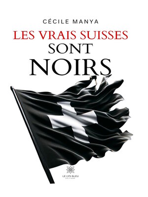 cover image of Les vrais Suisses sont noirs